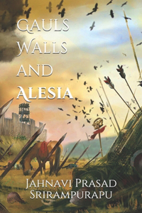 Gauls Walls and Alesia