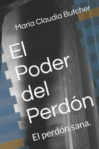 El Poder del Perdón