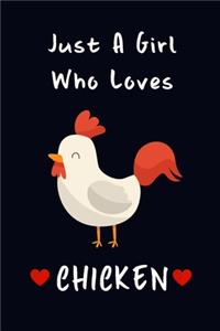 Just A Girl Who Loves Chickens.