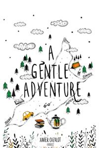 A Gentle Adventure