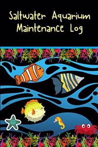 Saltwater Aquarium Maintenance Log