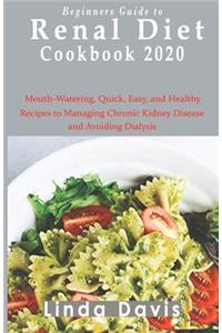 Beginners Guide to Renal diet cookbook 2020