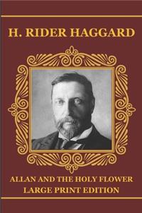 Allan and the Holy Flower - Large Print Edition
