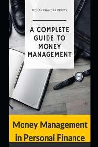 A Complete Guide to Money Management