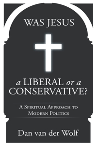 Was Jesus a Liberal or a Conservative?