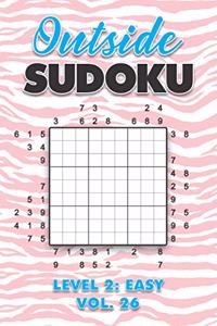 Outside Sudoku Level 2: Easy Vol. 26: Play Outside Sudoku 9x9 Nine Grid With Solutions Easy Level Volumes 1-40 Sudoku Cross Sums Variation Travel Paper Logic Games Solve Ja