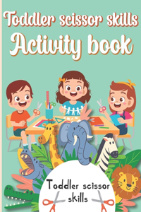 Toddler Scissor Skills Activity Book