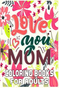 Love You Mom Coloring Books For Adults