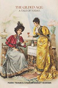 THE GILDED AGE A Tale of Today