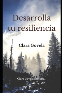 Desarrolla tu resiliencia