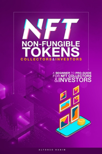 NFT Non-Fungible Tokens Guide for Collectors and Investors
