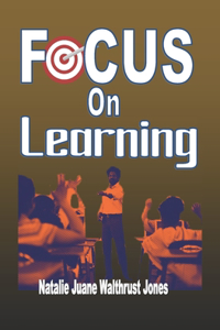 Focus on Learning