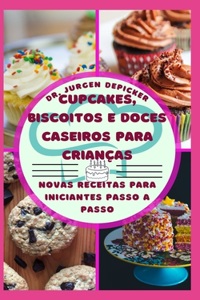 Cupcakes, Biscoitos E Doces Caseiros Para Crianças