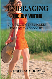 Embracing the Joy Within