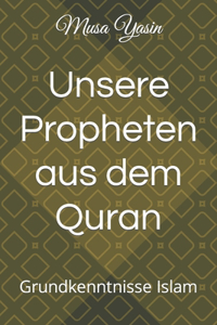 Unsere Propheten aus dem Quran