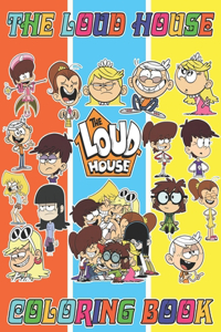 The Loud Coloring Book Animated for Fan Teen Men Women