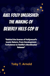 Axel Foley Unleashed