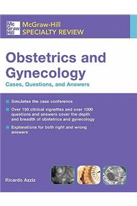 McGraw-Hill Specialty Review: Obstetrics & Gynecology: Cases, Questions, and Answers