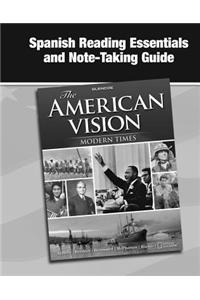 The American Vision: Modern Times, Spanish Reading Essentials and Note-Taking Guide