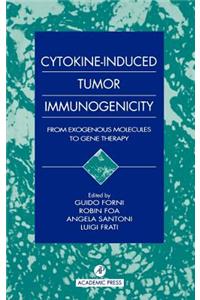 Cytokine-Induced Tumor Immunogenicity