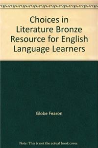 Choices in Literature Bronze Resource for English Language Learners