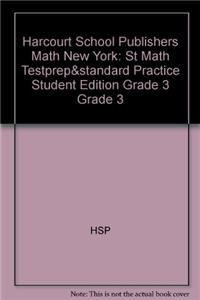 Harcourt School Publishers Math New York: St Math Testprep&standard Practice Student Edition Grade 3 Grade 3