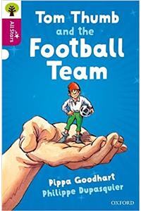 Oxford Reading Tree All Stars: Oxford Level 10 Tom Thumb and the Football Team