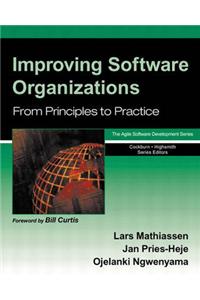Improving Software Organizations: From Principles to Practice