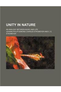 Unity in Nature; An Analogy Between Music and Life