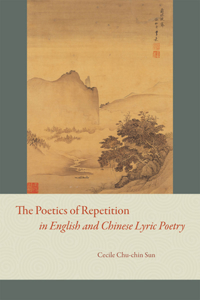 Poetics of Repetition in English and Chinese Lyric Poetry