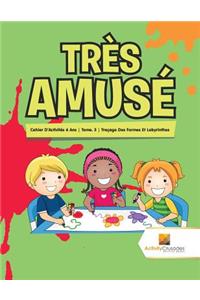 Très Amusé