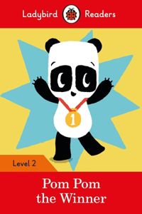 Ladybird Readers Level 2 - Pom Pom the Winner (ELT Graded Reader)