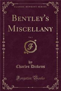 Bentley's Miscellany, Vol. 1 (Classic Reprint)