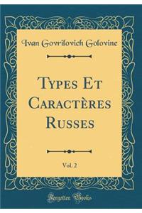 Types Et Caractï¿½res Russes, Vol. 2 (Classic Reprint)