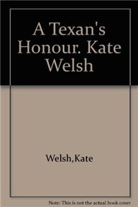 A Texan's Honour. Kate Welsh
