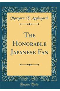 The Honorable Japanese Fan (Classic Reprint)