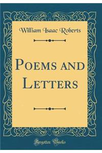 Poems and Letters (Classic Reprint)