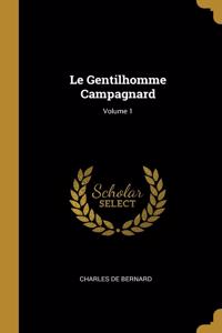 Le Gentilhomme Campagnard; Volume 1