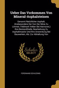 Ueber Das Vorkommen Von Mineral-Asphalsteinen