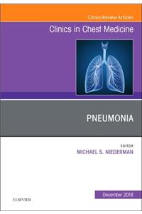 Pneumonia, an Issue of Clinics in Chest Medicine