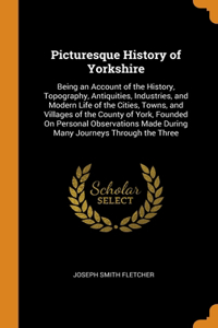 Picturesque History of Yorkshire