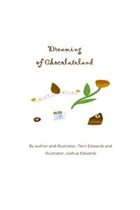 Dreaming of Chocolateland