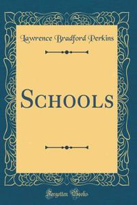 Schools (Classic Reprint)