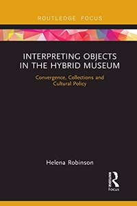 Interpreting Objects in the Hybrid Museum