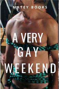 A very Gay Weekend