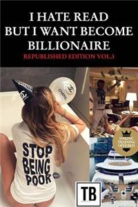 I hate read but i want become billionaire - Republished édition vol.3