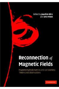 Reconnection of Magnetic Fields