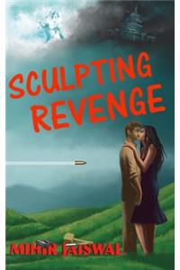 Sculpting Revenge