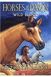 Wild Blood (Horses of the Dawn)