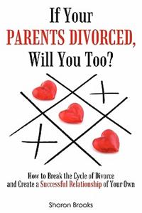 If Your Parents Divorced, Will You Too?